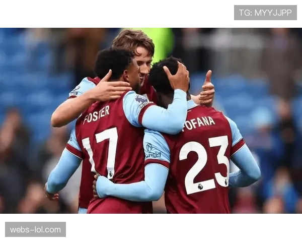 伯恩利vs切尔西：蓝军客场战绩占优，伯恩利攻防两端挣扎